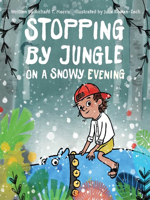 Title details for Stopping by Jungle on a Snowy Evening by Richard T. Morris - Available
